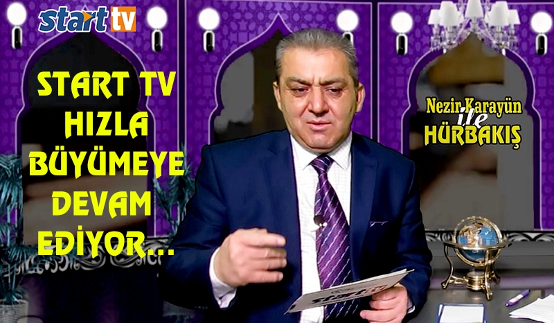 Start TV Hızla Büyümeye Devam Ediyor