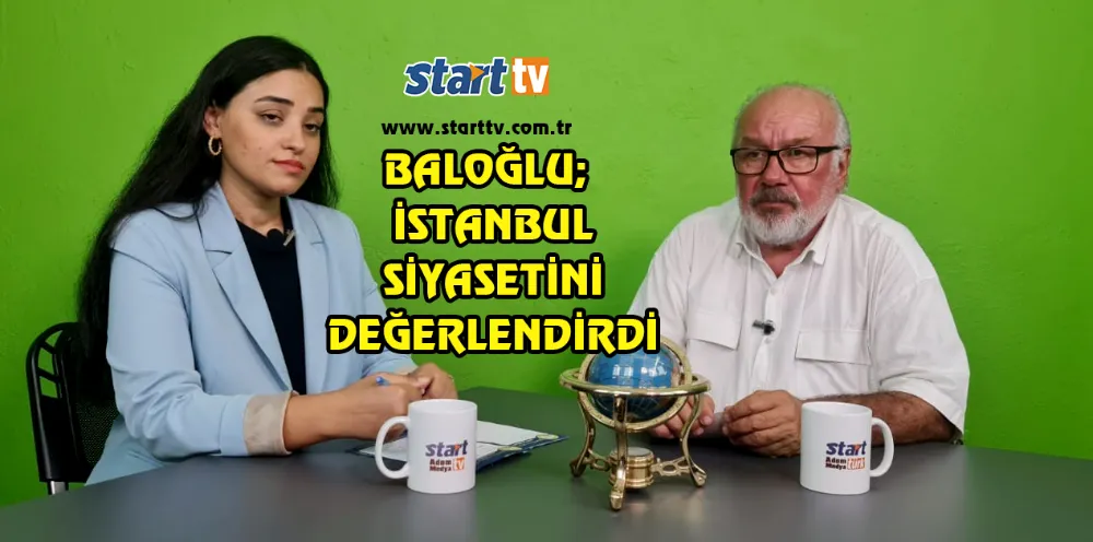 Baloğlu, Bölge Siyasetini Değerlendirdi...